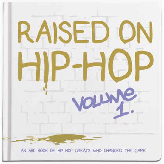 The Little Homie: Raised On Hip-Hop Book Vol. 1